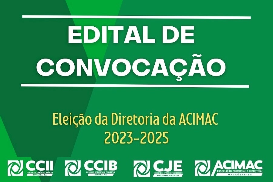 ACIMAC DIVULGA EDITAL DE CONVOCAÇÃO – DIRETORIA DA ASSOCIAÇÃO 2023 A 2025